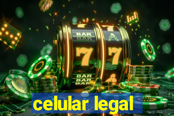 celular legal